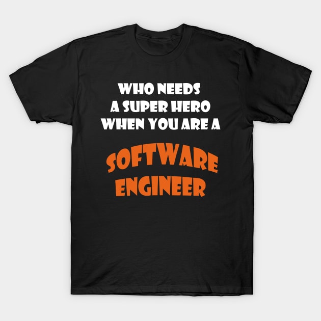 Iam  a software engineer T-shirts and more T-Shirt by haloosh